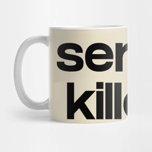Serial Killer Mug